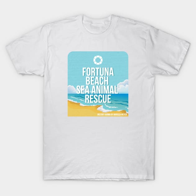 Fortuna Beach Sea Animal Rescue T-Shirt by The Happy Writer